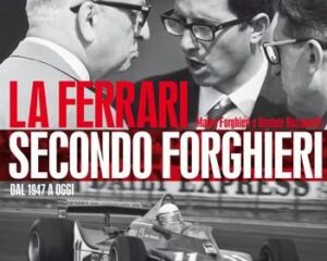 La Ferrari secondo Forghieri dal 1947 a oggi